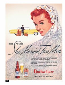 Budweiser "She married two men"